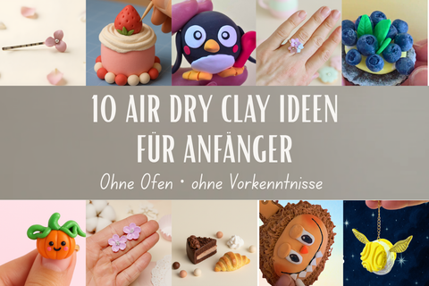 Air Dry Clay Ideen für Anfänger: 10 einfache Projekte ohne Ofen